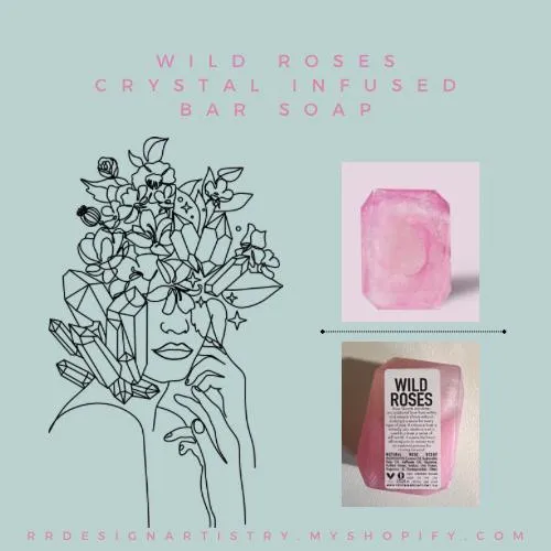 Wild Roses Crystal Infused Bar Soap - Vegan